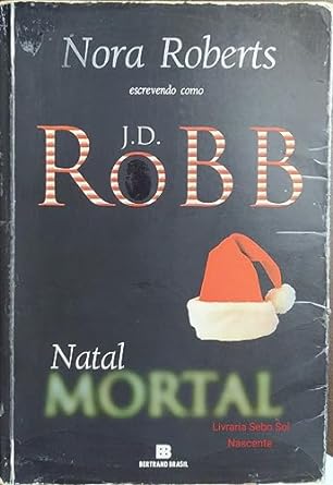 Natal Mortal J. D. Robb (Nora Roberts)